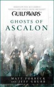 book cover of Guild Wars: Ghosts of Ascalon by Matt Forbeck