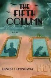 book cover of The Fifth Column by Ernests Hemingvejs