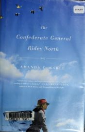 book cover of The Confederate General Rides North by Amanda C Gable