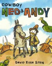 book cover of Cowboy Ned & Andy by David Ezra Stein