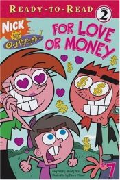 book cover of For Love or Money (Fairly OddParents) by Wendy Wax