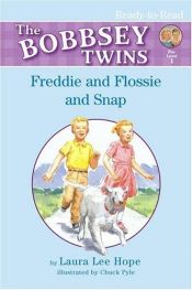 book cover of Freddie and Flossie and Snap (Bobbsey Twins Ready-to-Read) by Laura Lee Hope