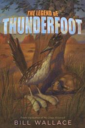 book cover of The Legend of Thunderfoot by Bill Wallace