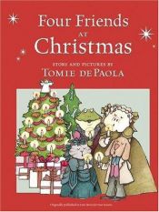 book cover of Four Friends at Christmas by Tomie dePaola