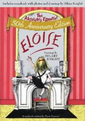 book cover of Eloise : The Absolutely Essential 50th Anniversary Edition by Kay Thompson