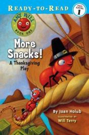book cover of More Snacks!: A Thanksgiving Play (Ready To Read Pre-Level 1) by Joan Holub