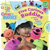 book cover of Five Curious Buddies: A Turn-and-Learn Counting Book (Baby Nick Jr.) by Wendy Wax