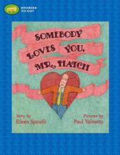 book cover of Somebody Loves You, Mr. Hatch by Eileen Spinelli