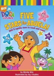 book cover of Five Stars for Abuela! (Dora the Explorer) by Wendy Wax