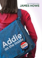 book cover of Addie on the Inside by James Howe