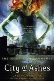 book cover of City of Ashes by Cassandra Clare