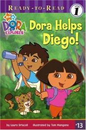 book cover of Dora Helps Diego! by Laura Driscoll