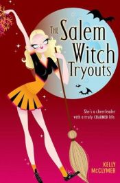 book cover of Salem Witch 1: The Salem Witch Tryouts by Kelly McClymer