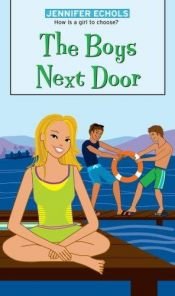 book cover of The Boys Next Door by Jennifer Echols