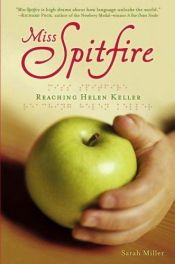 book cover of Miss Spitfire: reaching Helen Keller by Sarah Miller