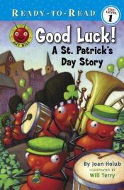 book cover of Good Luck!: A St. Patrick's Day Story (Ready-to-Read. Pre-Level 1) by Joan Holub