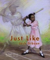 book cover of Just like Josh Gibson by Angela Johnson