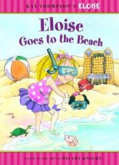 book cover of Eloise Goes to the Beach (Eloise) by Kay Thompson