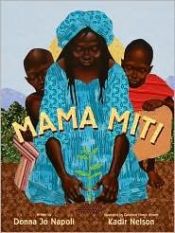 book cover of Mama Miti : Wangari Maathai and the trees of Kenya by Donna Jo Napoli