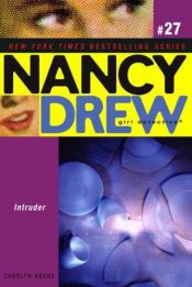 book cover of Intruder (Nancy Drew: All New Girl Detective #27) by Carolyn Keene