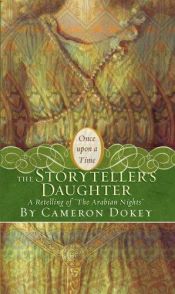 book cover of The storyteller's daughter by Cameron Dokey