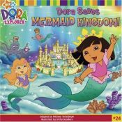 book cover of Dora Saves Mermaid Kingdom! (Dora the Explorer) by Michael Teitelbaum