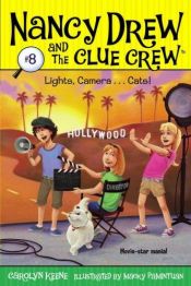 book cover of Lights, Camera . . . Cats! (Nancy Drew and the Clue Crew #8) by Carolyn Keene