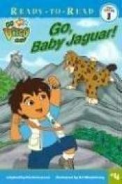 book cover of Go, Baby Jaguar! by Kirsten Larsen