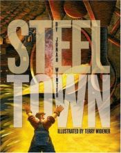 book cover of Steel Town by Jonah Winter