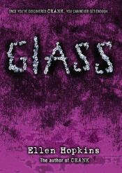 book cover of Crank, Book 2: Glass by Ellen Hopkins