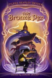 book cover of The Bronze Pen by Zilpha Keatley Snyder