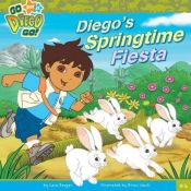 book cover of Diego's Springtime Fiesta (Go, Diego, Go!) by Lara Bergen