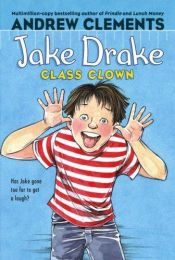 book cover of Jake Drake, Class Clown (Jake Drake series No 4) by Andrew Clements