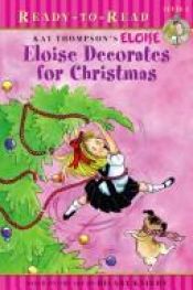 book cover of Eloise Decorates for Christmas (Ready-to-Read Level 1) by Kay Thompson