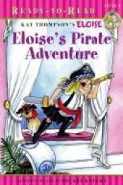 book cover of Eloise's Pirate Adventure (Ready-to-Read. Level 1) by Kay Thompson