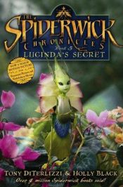 book cover of The Spiderwick Chronicles: Lucinda's Secret by Holly Black|Tony DiTerlizzi|Холли Блэк