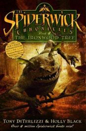 book cover of The Spiderwick Chronicles: The Ironwood Tree by Холли Блэк