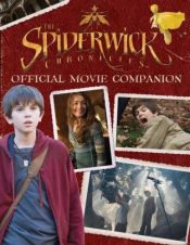 book cover of The Spiderwick Chronicles Official Movie Companion (Spiderwick Chronicles) by Wendy Wax