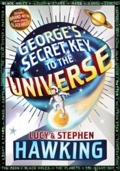 book cover of המפתח הסודי של ג'ורג' ליקום by Stephen W. Hawking|לוסי הוקינג|סטיבן הוקינג