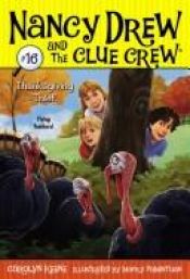 book cover of Thanksgiving Thief (Nancy Drew and the Clue Crew #16) by Carolyn Keene