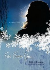 book cover of Far from You by Lisa Schroeder