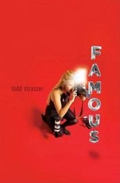 book cover of Famous by Todd Strasser