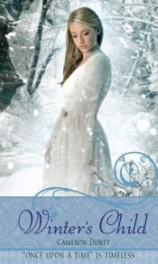 book cover of Winter's Child: A Retelling of The Snow Queen (Once Upon a Time) by Cameron Dokey