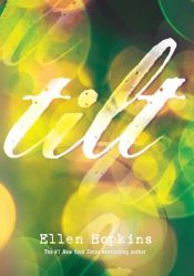 book cover of Tilt by Ellen Hopkins