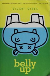 book cover of Belly Up by Stuart Gibbs