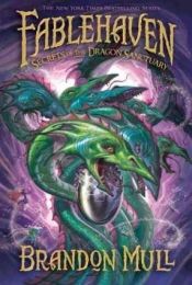 book cover of Fablehaven: Secrets of the Dragon Sanctuary by Brandon Mull