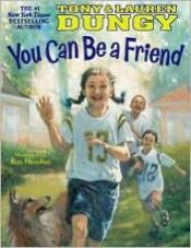 book cover of You Can Be a Friend by Tony Dungy