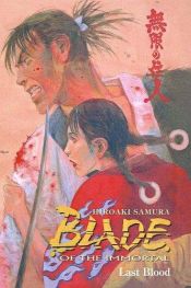 book cover of Blade Of The Immortal: Last Blood, Volume 14 by Хироаки Самура