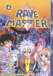 book cover of Rave Master 8 (Rave Master (Sagebrush)) by 真岛浩