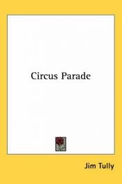 book cover of Circus Parade by Jim Tully